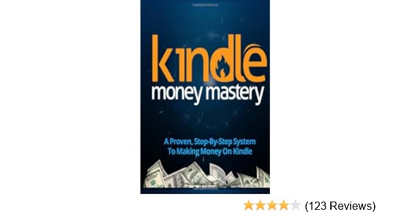 kindle money mastery how i make six figures passive income